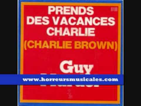 Guy Mardel — GUY MARDEL - PRENDS DES VACANCES CHARLIE