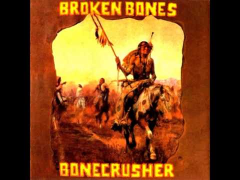 Broken Bones — Broken Bones - Bonecrusher [Full Album]