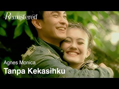 Agnes Monica — Agnes Monica - Tanpa Kekasihku | Official Video