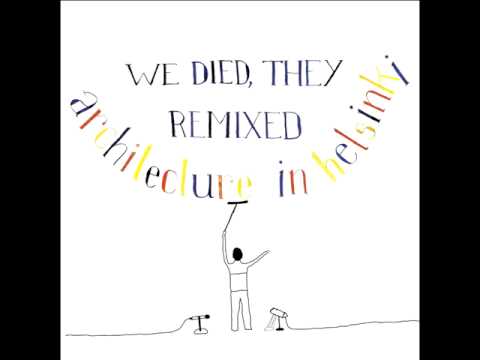 Architecture In Helsinki — Do The Whirlwind (Hot Chip Remix) - Architecture in Helsinki