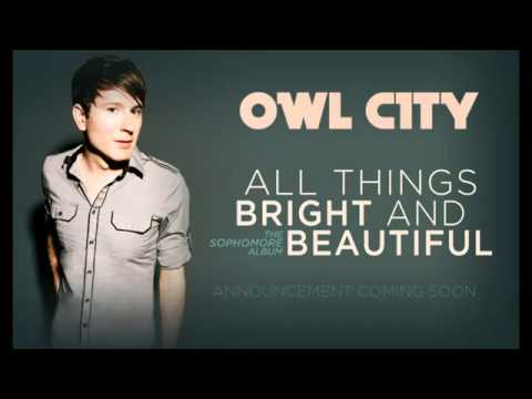 Owl City — Owl City - All Things Bright And Beautiful - How Deep The Father's Love For Us (Download Avalible)