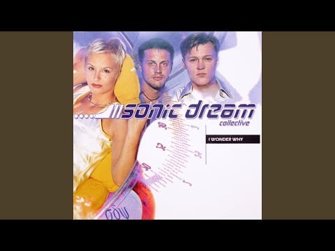 Sonic Dream Collective — I Wonder Why