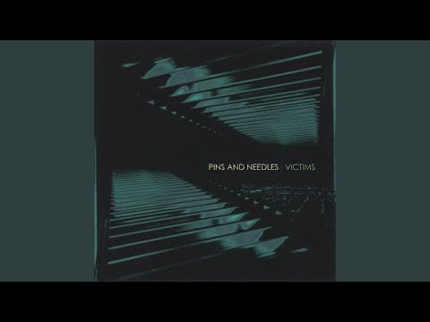 Pins And Needles — Victims
