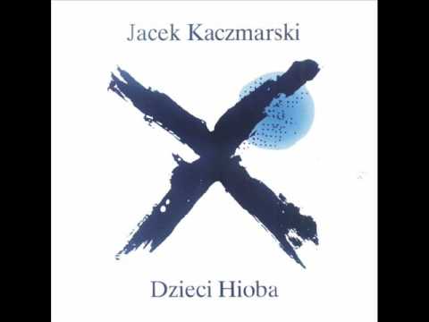 Jacek Kaczmarski — Jacek Kaczmarski - Dzieci Hioba
