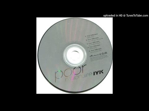 IYK — IYK - Poor Millionaire (The Dude's Disco Riot Club Mix)