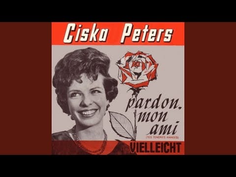 Ciska Peters — Pardon, Mon Ami