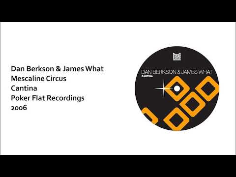 Dan Berkson & James What — Dan Berkson & James What - Mescaline Circus