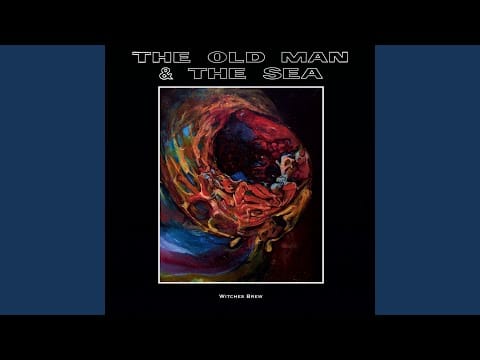 The Old Man & The Sea — Adder's Fork and Blind-Worm's Sting