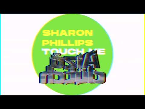 Sharon Phillips — Sharon Phillips - Touch Me (Aizo Clutch Re Bass)