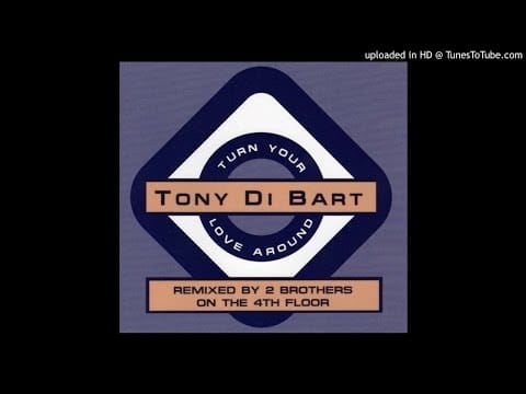 Tony Di Bart — Tony Di Bart - Turn Your Love Around(1995)