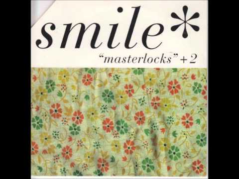 Smile (11) — Smile - Masterlocks