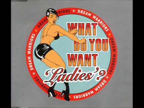 Dream Warriors — Dream Warriors - What Do You Want Ladies (2B3 Hip Hop Mix) (1996)