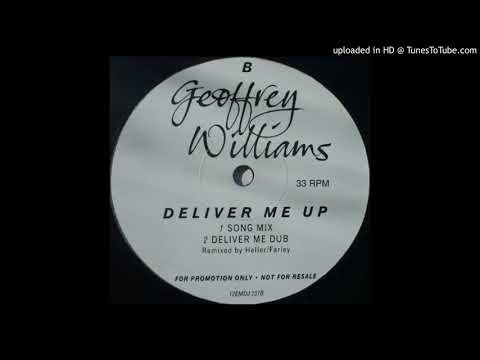 Geoffrey Williams — Geoffrey Williams ‎– Deliver Me Up (Song Mix)