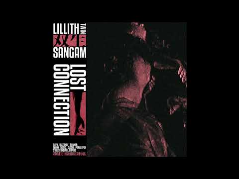 Sangam — LILLITH Twin & Sangam : Lost Connection
