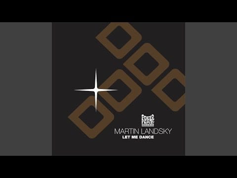 Martin Landsky — Let Me Dance