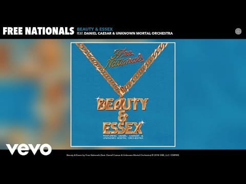 The Free Nationals — Free Nationals - Beauty & Essex (Audio) (feat. Daniel Caesar & Unknown Mortal Orchestra)