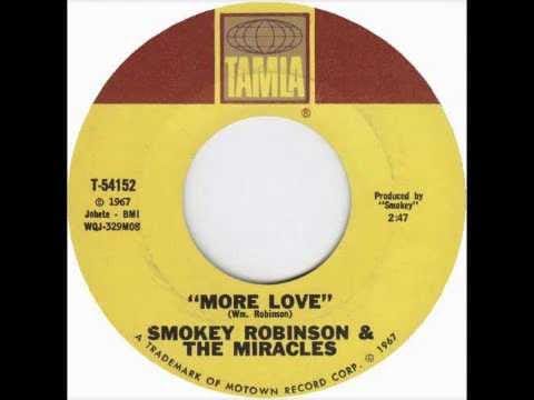 The Miracles — "More Love" by Smokey Robinson & The Miracles