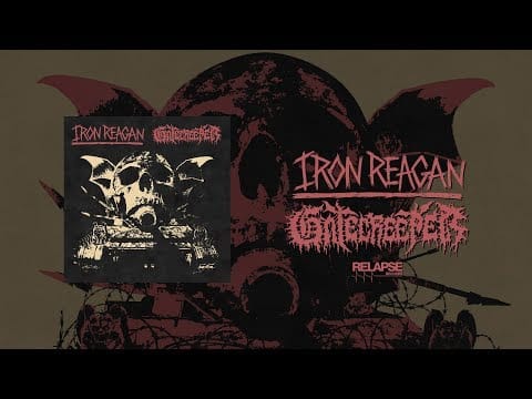 Iron Reagan — IRON REAGAN & GATECREEPER Split LP [FULL ALBUM STREAM]