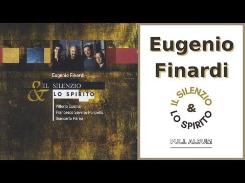Eugenio Finardi — Eugenio Finardi - Il Silenzio & lo Spirito | FULL ALBUM