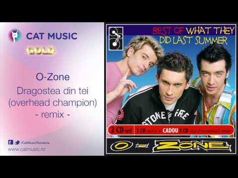 O-Zone (3) — O-Zone - Dragostea din tei (overhead champion remix)