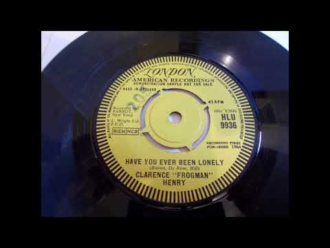 Clarence "Frogman" Henry — Clarence ‘Frogman’ Henry – Have You Ever Been Lonely   ____ R’n’B ballad