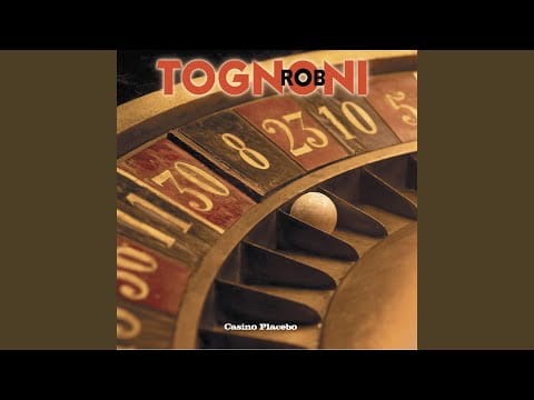 Rob Tognoni — Casino Placebo