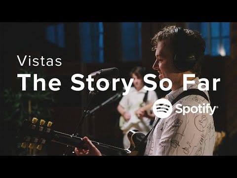 Vistas — Vistas: The Story So Far #SpotifySingles