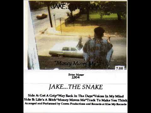 Jake... The Snake — Jake... The Snake - Money Moves Me (Full Tape)