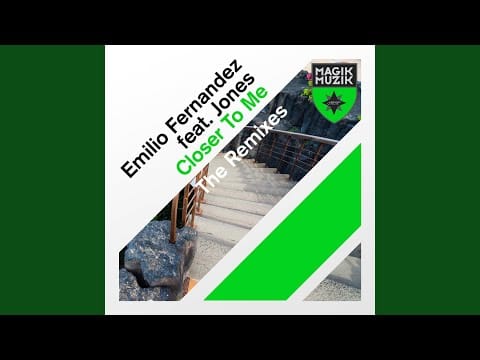 Emilio Fernandez — Closer to Me [Bonus Track}] (JQA & Manufactured Superstars Remix)