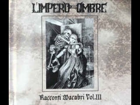 L'Impero Delle Ombre — L'Impero delle Ombre - Racconti Macabri Vol.III  (2020 Full Album)