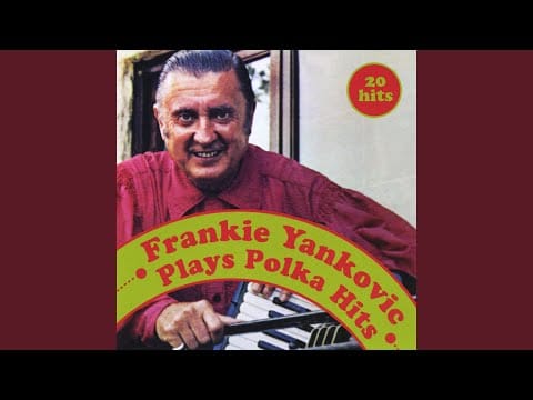 Frankie Yankovic And His Yanks — Red Wing Polka