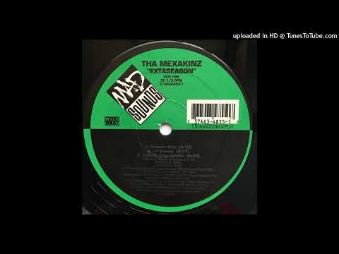 Tha Mexakinz — Tha Mexakinz - Extaseason (Smooth Shot Version)