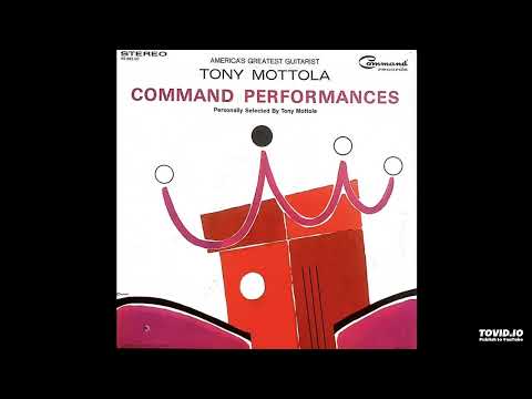 Tony Mottola — Command Performances LP [Stereo] - Jazz Guitarist Tony Mottle (1961) [Full Album]