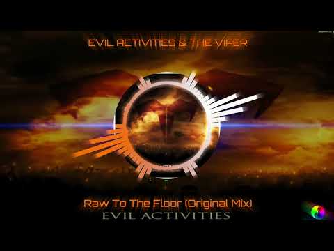 Evil Activities — EVIL ACTIVITIES & THE VIPER - Raw To The Floor (Original Mix)