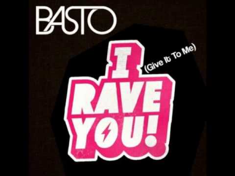 Basto! — Basto - I rave you (radio edit)