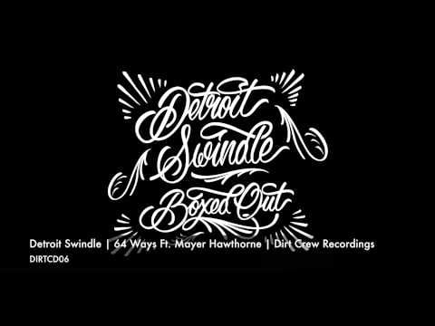Detroit Swindle — Detroit Swindle | 64 Ways Feat. Mayer Hawthorne | Dirt Crew Recordings