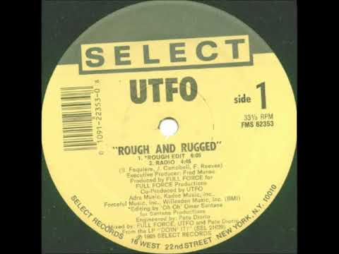 UTFO — UTFO - Rough And Rugged (Rough Edit)