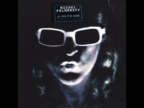 Michel Polnareff — Michel Polnareff - Je Rêve D'un Monde (When I'm In Love)