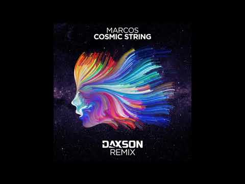Marcos — Marcos - Cosmic String (Daxson Remix)
