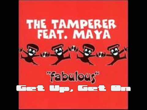 Maya — The Tamperer Feat Maya - Get Up, Get On