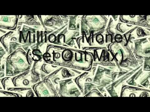 Million (2) — Million - Money (Set Out Mix)