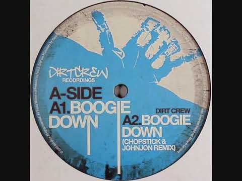 Dirt Crew — Dirt Crew - Boogie Down (Chopstick & Johnjon Remix)