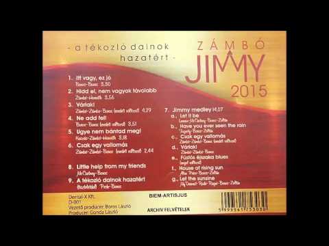 Zámbó Jimmy — Zámbó Jimmy - A tékozló dalnok hazatért (2015)