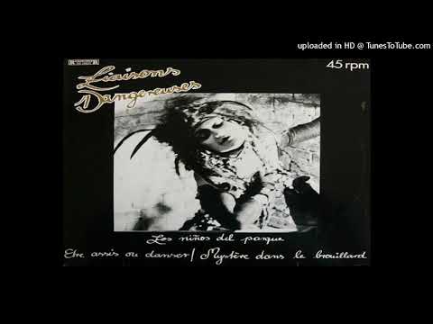 Liaisons Dangereuses — Liaisons Dangereuses - Los Niños Del Parque (Female Edit)  1981