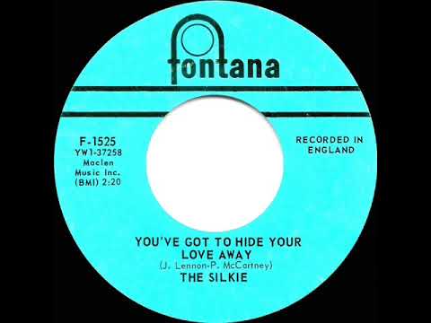The Silkie — 1965 HITS ARCHIVE: You’ve Got To Hide Your Love Away - Silkie
