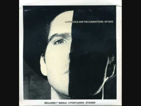 Lloyd Cole & The Commotions — LLOYD COLE & The COMMOTIONS - 'My Bag' - 7" 1985