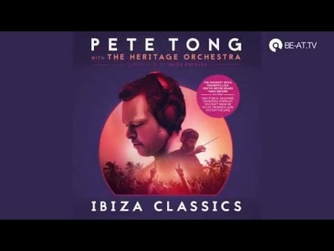 Pete Tong — Pete Tong and The Heritage Orchestra Ibiza Classics 2017..trance ibiza classics techno rave