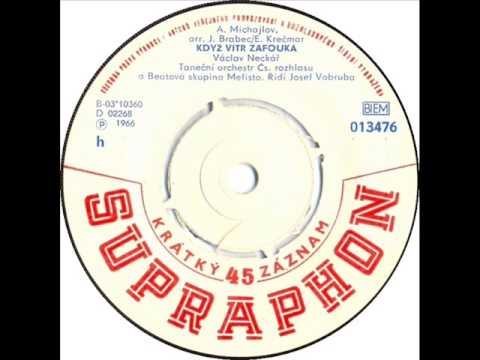 Václav Neckář — Václav Neckář & Mefisto - Když vítr zafouká [1966 Vinyl Records 45rpm]