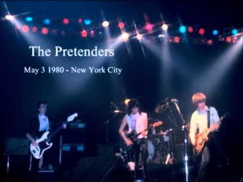 The Pretenders — The Pretenders - May 3 1980 New York,  (audio)