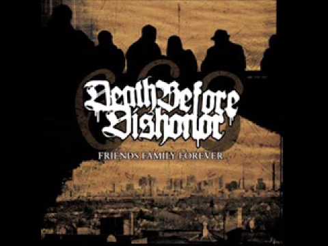 Death Before Dishonor — DEATH BEFORE DISHONOR - Friends Family Forever 2005 [FULL ALBUM]